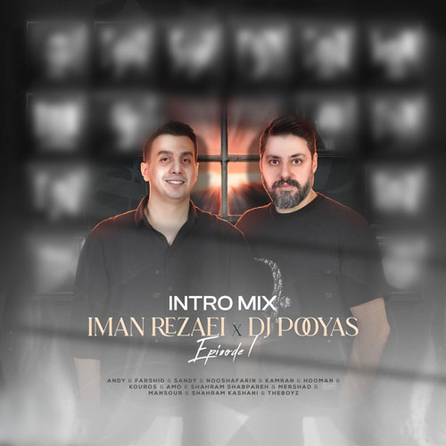 دانلود آهنگ ایمان رضایی , Dj Pooyas اینترو میکس ۱