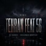 ریمیکس دیجی باربد و محمد موریانی پادکست تهران فیت ۵۶